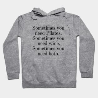 Sometimes you need Pilates. Hoodie